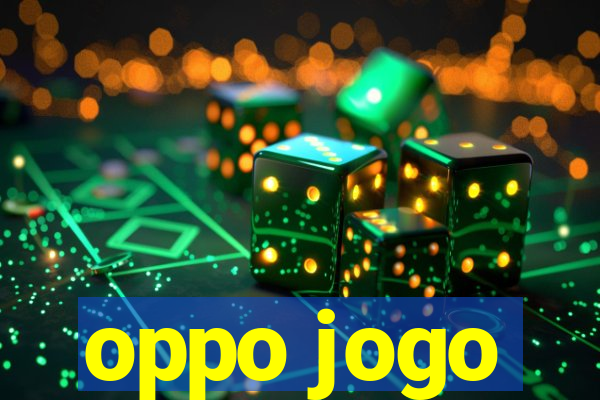 oppo jogo